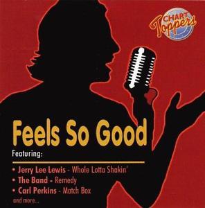 Chart Toppers: Feels So Good - CD Audio