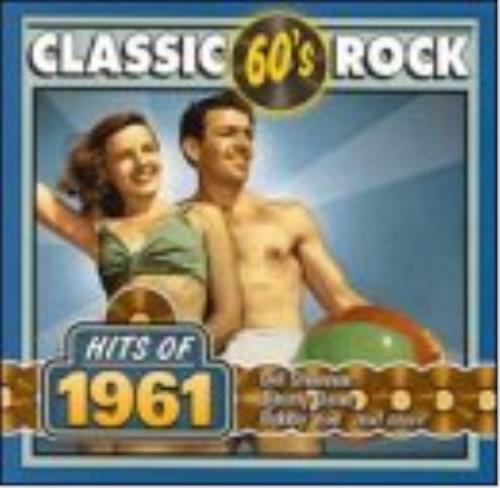 Classic Rock: Hits Of 1961 - CD Audio