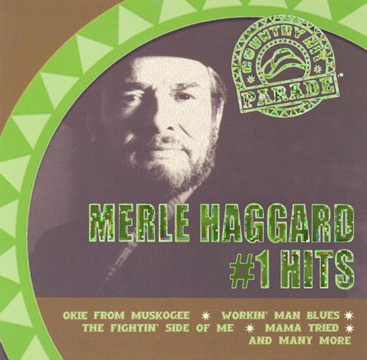 Country Hit Parade #1 Hits - CD Audio di Merle Haggard