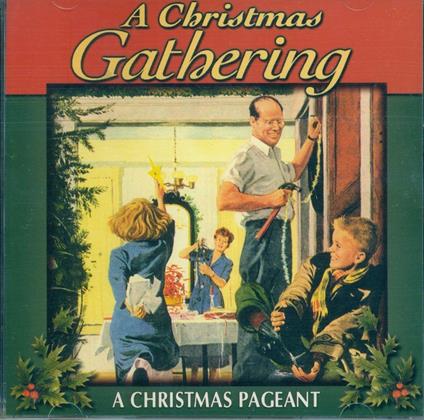Christmas Gathering (A): A Christmas Pageant - CD Audio