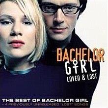 Loved & Lost: Best Of Bachelor Girl - CD Audio di Bachelor Girl