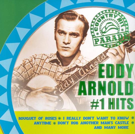 Country Hit Parade: (Eddy Arnold )#1 Hits - CD Audio di Eddy Arnold
