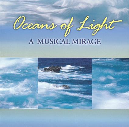 Musical Mirage: Oceans Of Light - CD Audio