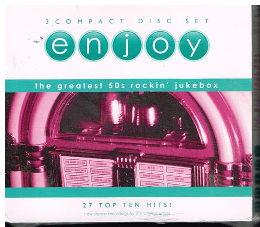 Enjoy: The Greatest 50s Rockin' Jukebox. 27 Top Ten Hits - CD Audio