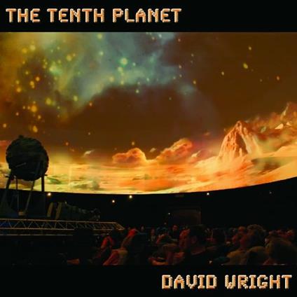 Tenth Planet - CD Audio di David Wright