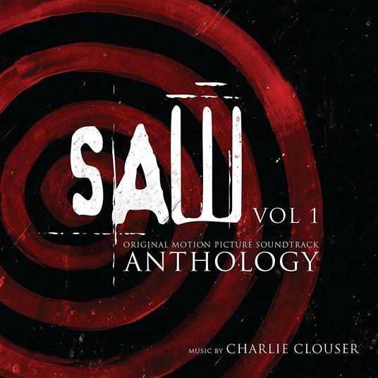 Saw Anthology vol.1 (Colonna sonora) - CD Audio di Charlie Clouser