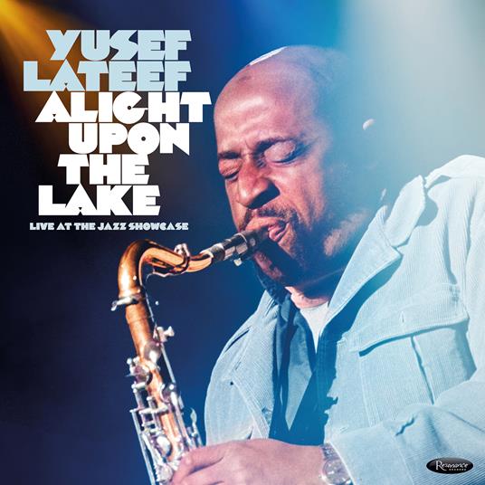 Alight Upon the Lake: Live at the Jazz Showcase - CD Audio di Yusef Lateef