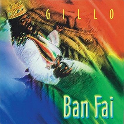 Ban Fai - CD Audio di Gillo