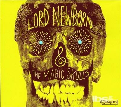 Lord Newborn and the Magic Skull - CD Audio di Lord Newborn,Magic Skull