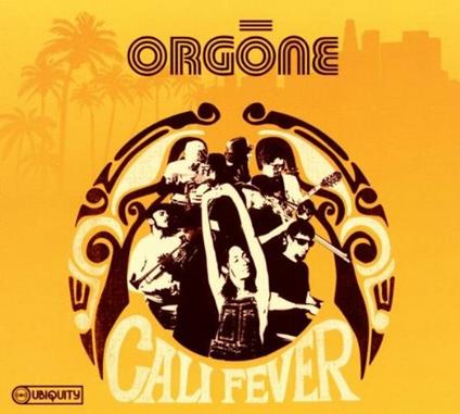 Cali Fever - CD Audio di Orgone