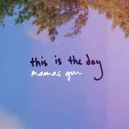 This Is The Day - Vinile LP di Mamas Gun