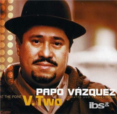 Vol. 2-At The Point - CD Audio di Papo Vazquez