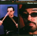 Mambo Jazz - CD Audio di Bobby Matos