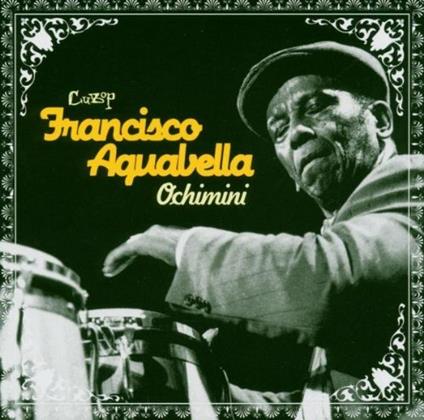 Ochimini - CD Audio di Francisco Aguabella