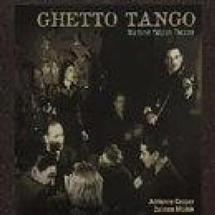 Ghetto Tango. Wartime Yiddish Theater - CD Audio