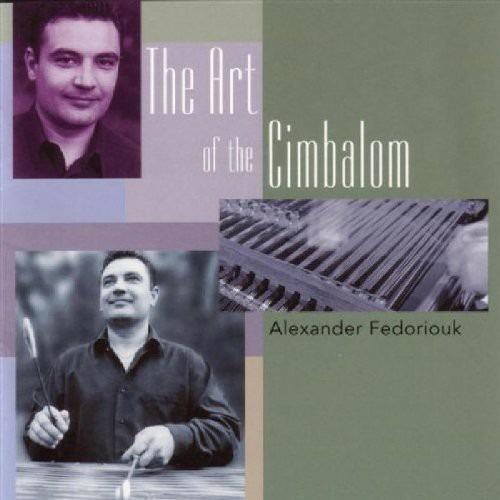 The Art of Cimbalon - CD Audio di Alexander Fedoriouk