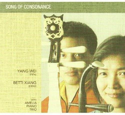 Song of Consonance - CD Audio di Wei Yang,Betti Xiang
