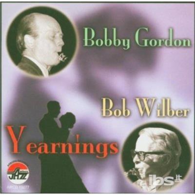 Yearnings - CD Audio di Bob Wilber,Bobby Gordon