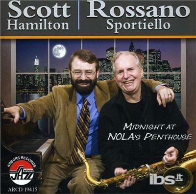 Midnight at Nola's Penthouse - CD Audio di Scott Hamilton,Rossano Sportiello