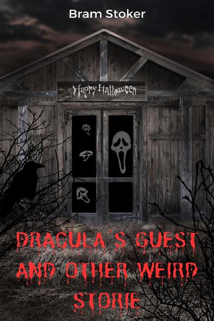 Dracula's Guest and Other Weird Stories
