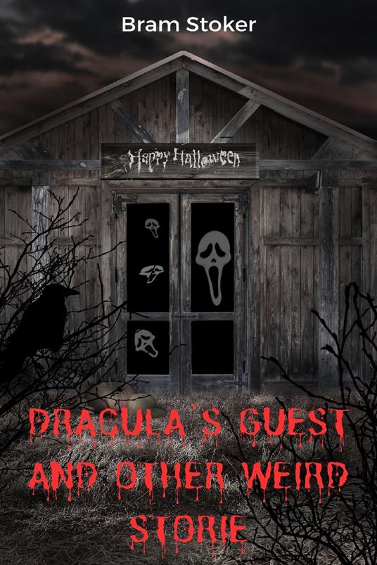 Dracula's Guest and Other Weird Stories