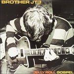 Jelly Roll Gospel - Vinile LP di Brother JT