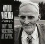 I Want to Go Where Things Are - CD Audio di Nimrod Workman