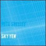 Sky Yen - Vinile LP di Pete Shelley