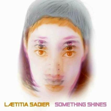 Something Shines - CD Audio di Laetitia Sadier