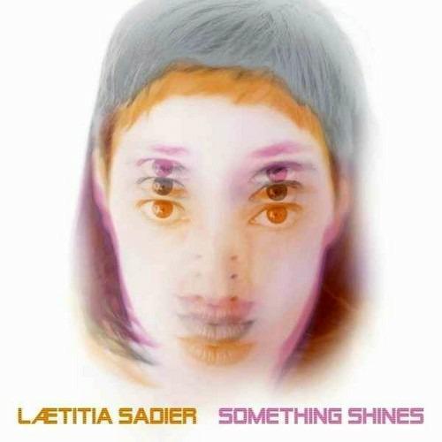 Something Shines - CD Audio di Laetitia Sadier