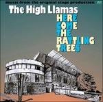 Here Come the Rattling Trees - Vinile LP di High Llamas