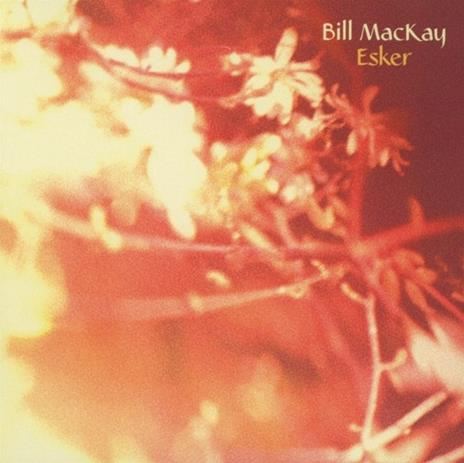 Esker - CD Audio di Bill MacKay
