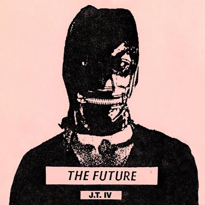 The Future - Vinile LP di JT IV
