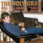 The Holy Grail. Bill Callahan's Smog Dec. 10 2001