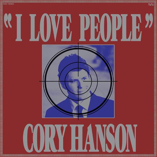 I Love People - CD Audio di Cory Hanson