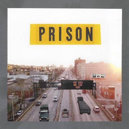 Big Rigs On The Bqe - Vinile LP di Prison