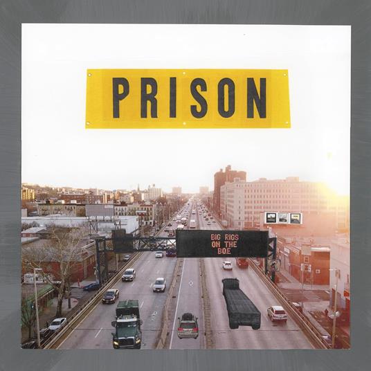 Big Rigs On The Bqe - Vinile LP di Prison