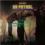 On Patrol - Vinile LP di Sun Araw
