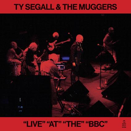 Live At The BBC (with the Muggers) - Vinile LP di Ty Segall