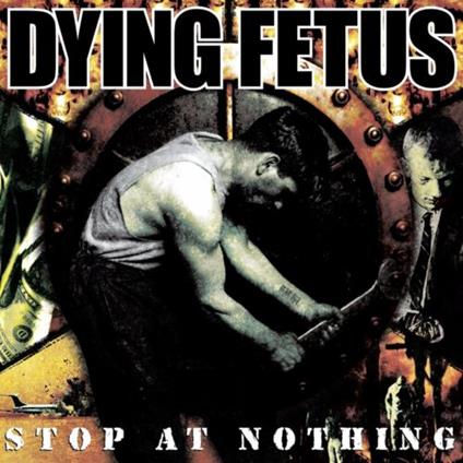Stop At Nothing - Blood Red Vinyl - Vinile LP di Dying Fetus