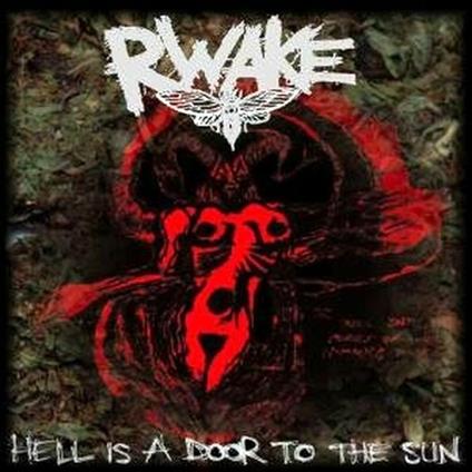Hell Is a Door to the Sun - CD Audio di Rwake