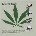For Drug Crazed Grindfreaks Only - CD Audio di Brutal Truth
