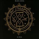 As Was - CD Audio di Black Anvil
