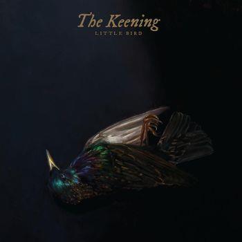 Little Bird - CD Audio di Keening