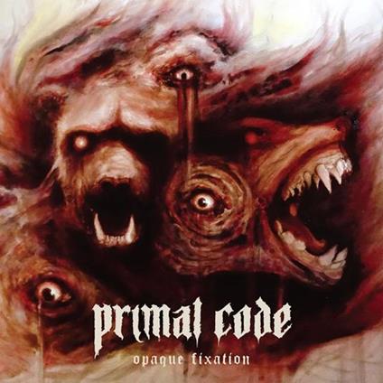 Opaque Fixation - CD Audio di Primal Code