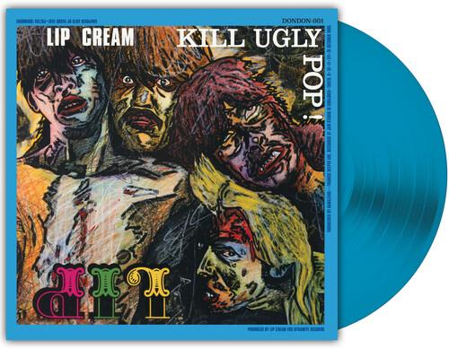 Kill Ugly Pop (Blue Vinyl) - Vinile LP di Lip Cream