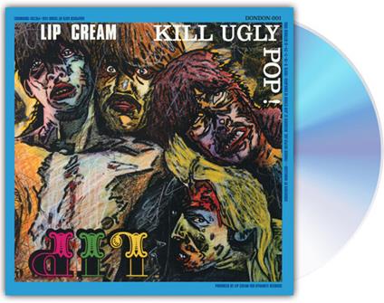 Kill Ugly Pop - CD Audio di Lip Cream