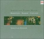 American Piano Music - CD Audio di Leonard Bernstein,Aaron Copland,Samuel Barber,Sebastian Knauer