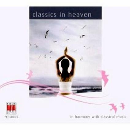 Classics in Heaven. Musica romantica per sognare - CD Audio di Claude Debussy,Maurice Ravel,Franz Schubert