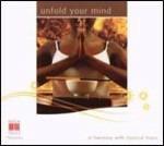 Unfold Your Mind - CD Audio di Gustav Mahler,Wolfgang Amadeus Mozart,Erik Satie